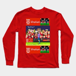 This referee is as blind as a bat, Wrexham funny football/soccer sayings. Long Sleeve T-Shirt